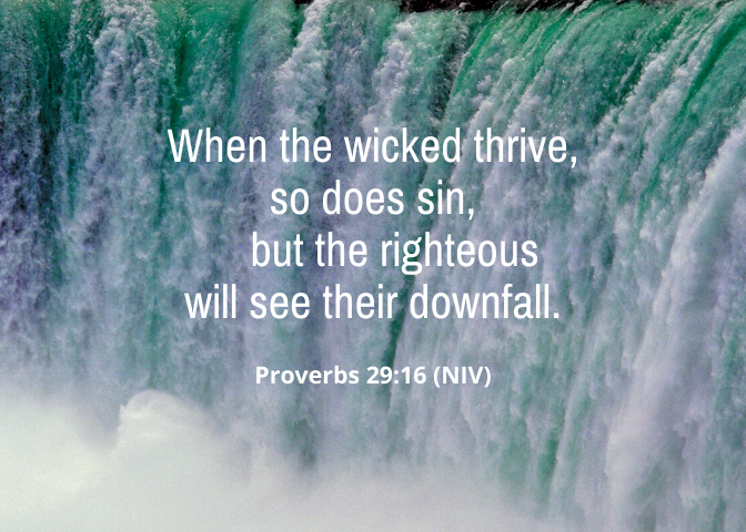 Proverbs 29 16 NIV